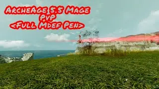 ArcheAge 5.5 Mage PvP | Full Mdef Pen