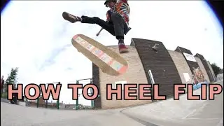 How to Heel Flip higher