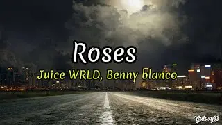 benny blanco & Juice WRLD - Roses (lyrics) feat. Brendon Urie