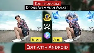 Alan Walker ! How to edit photo Drone Avem Alan Walker