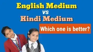 English Medium vs  Hindi Medium || Education System
