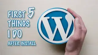 The first 5 things I do in WordPress 2023