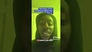 The POWER of FIRE PYROKINESIS Mind Over Fire V69