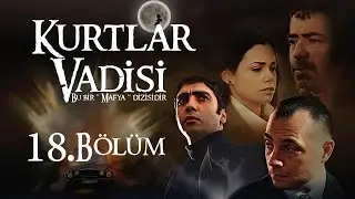 Kurtlar Vadisi 18. Bölüm ( Sinegraf ) 16.9
