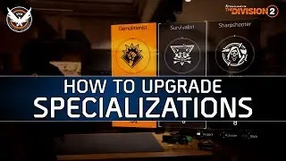 The Division 2 - Upgrade Your Specializations (In-Depth Discussion)