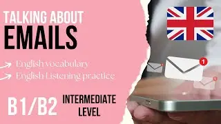 Email - Intermediate English Listening Practice B1/B2