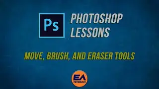 Photoshop Tutorial: Move, Brush, Erase Tool