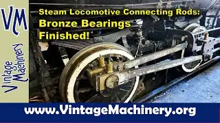 Steam Locomotive Connecting Rod Bearings - Finishing up the Right Side Rod and Bearings