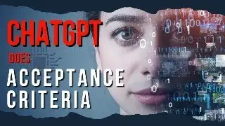 Revolutionizing Acceptance Criteria: A ChatGPT Approach