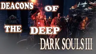 Deacons of The Deep #11 {Dark Souls 3} With the Steam Controller Live Stream