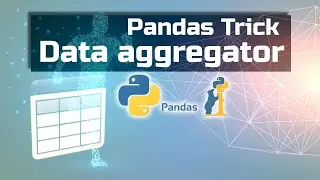 Pandas Trick: Aggregate and Compare Data by Multiple Features (Pandas Aggregator)