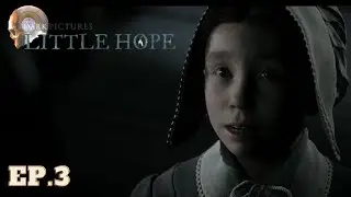 ДЕВОЧКА-СТУКАЧ - LITTLE HOPE - THE DARK PICTURES - Ep.3