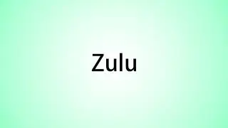 How to pronounce Zulu