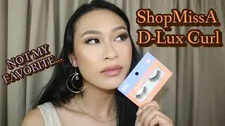 ShopMissA D-Lux Curl Lash Try On + Review