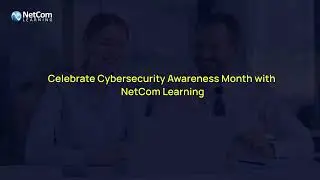 Cybersecurity Awareness Month | Cybersecurity Training | NetCom Learning