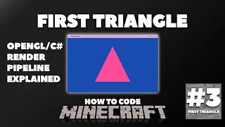 Drawing the First Triangle | How to Code Minecraft without a Game Engine #3