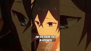 Did You Know That in Horimiya...