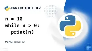 Python Quiz #44 | Python Code Challenge: Fix the Bug | Python Tutorial for Beginners | while loop