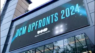 DCM Upfronts 2024: MAXIMISE With Cinema