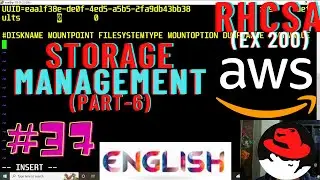 Storage Management in Linux PART-6 | RHCSA| Part-37 | Practice in RHEL8 on AWS|English| System Admin
