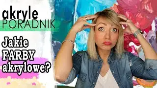 TANIE kontra DROGIE farby AKRYLOWE | Jakie farby akrylowe?