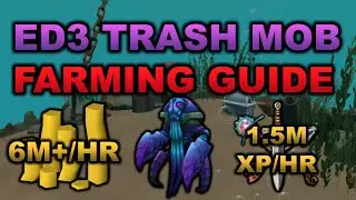 ED3 Trash Mob Farming Guide [RuneScape 3]