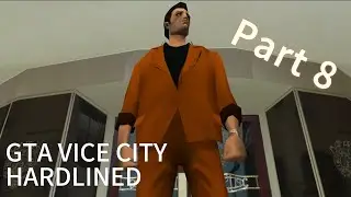 GTA: Vice City - Hardlined Mod playthrough - Part 8 [BLIND]