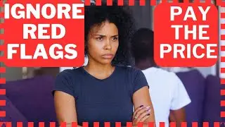 I IGNORED RED FLAGS DUE TO PRESSURE TO MARRY & SAW SHEGE