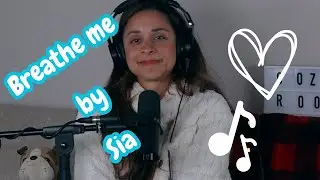 Breathe me by Sia (cover)