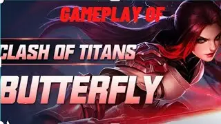 Clash of Titans (COT) Gameplay Tips and Tricks of butterfly #clashoftitans #moba