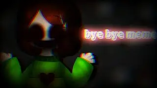 Bye bye meme //undertale\\ chara tweening animation