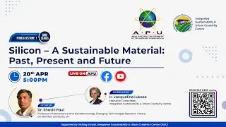 Public Lecture 1 (DMU Series): Silicon – A Sustainable Material: Past, Present and Future