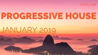 Deep Progressive House Mix Level 036 / Best Of January 2019