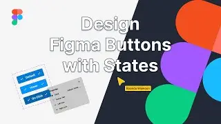 Design & Prototype Figma Buttons Like a Pro