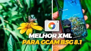 Saiu a Melhor XML de 2023 🔥 XML iPHONE 11 V2 para GCAM BSG 8.1