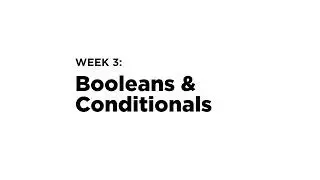 Booleans and Conditionals - FreeCode Python Week 3