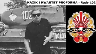 KAZIK I KWARTET PROFORMA - Rudy 102 [OFFICIAL VIDEO]