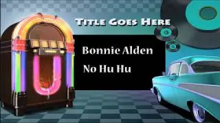 Bonnie Alden - No Hu Hu