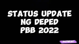 STATUS UPDATE NG DEPED PBB 2022