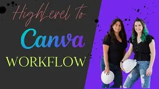 Auto-Fill Canva Templates From HighLevel Forms (Google Sheets Integration)