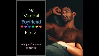 My Magical Boyfriend💞part 2🏳‍🌈A gay soft spoken romance