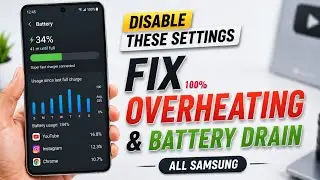 3 HIDDEN Samsung Settings Secretly Causing Heating & Battery Drain!
