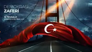 15 Temmuz Milletin Dirilişi