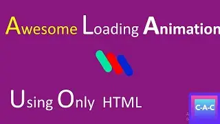 Loading Animation Using Only HTML and Css