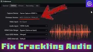 How to Fix Crackling/Scratchy Audio on ElGato 4K Capture Utility