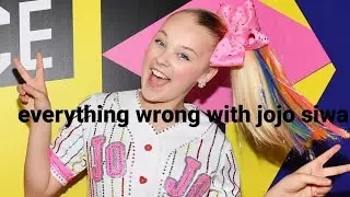 everything wrong with jojo siwa .