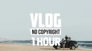 [1 Hour] - VDGL - Roma (Vlog No Copyright Music)