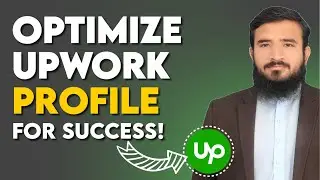 Upwork Profile Optimization In 2025 - Stand Out And Get Hired!
