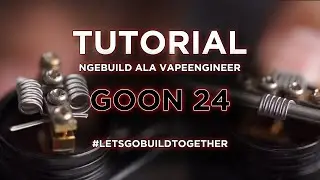 TUTORIAL | GOON V1 24mm