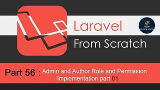 Laravel Tutorials From Scratch [Part 56] - Admin and Author Role and Permission Implementation 01.